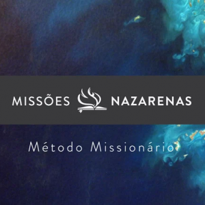 Missões Nazarenas: Método Missionário teaser